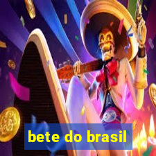 bete do brasil